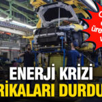 Enerji krizi fabrikaları durdurdu: Otomotiv devleri üretime ara verdi
